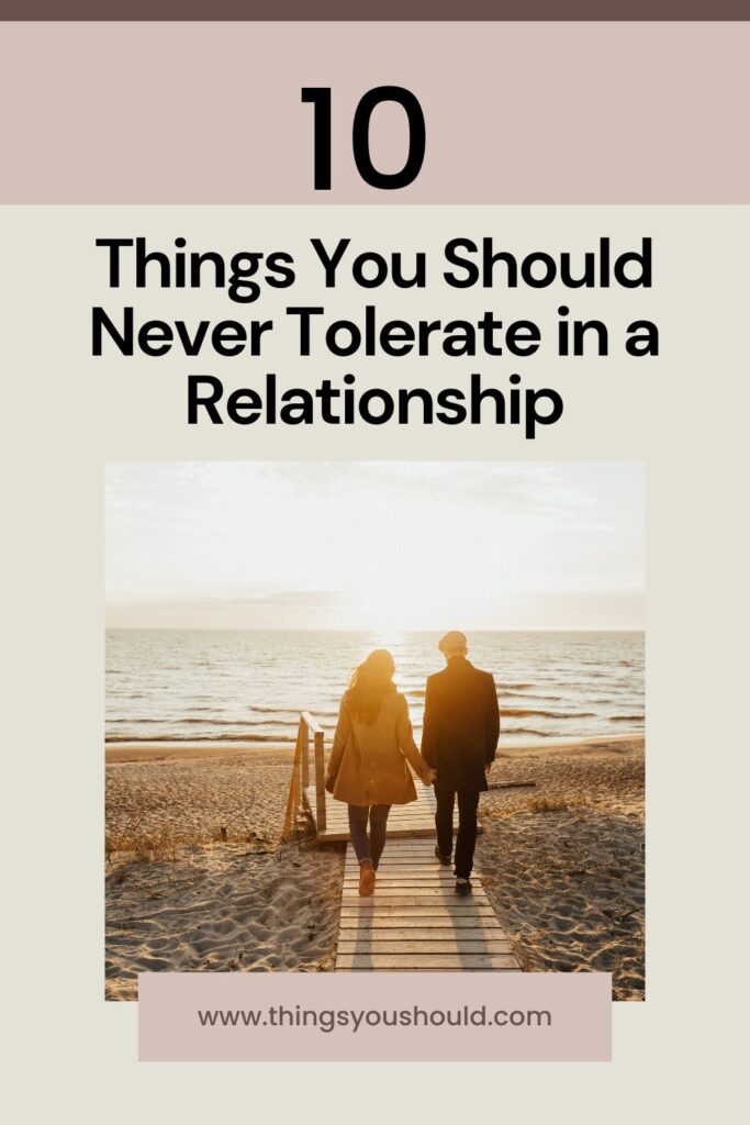 Things You Should Never Tolerate in a Relationship
