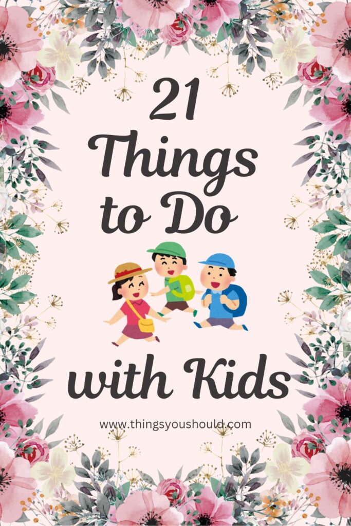 Things to Do with Kids